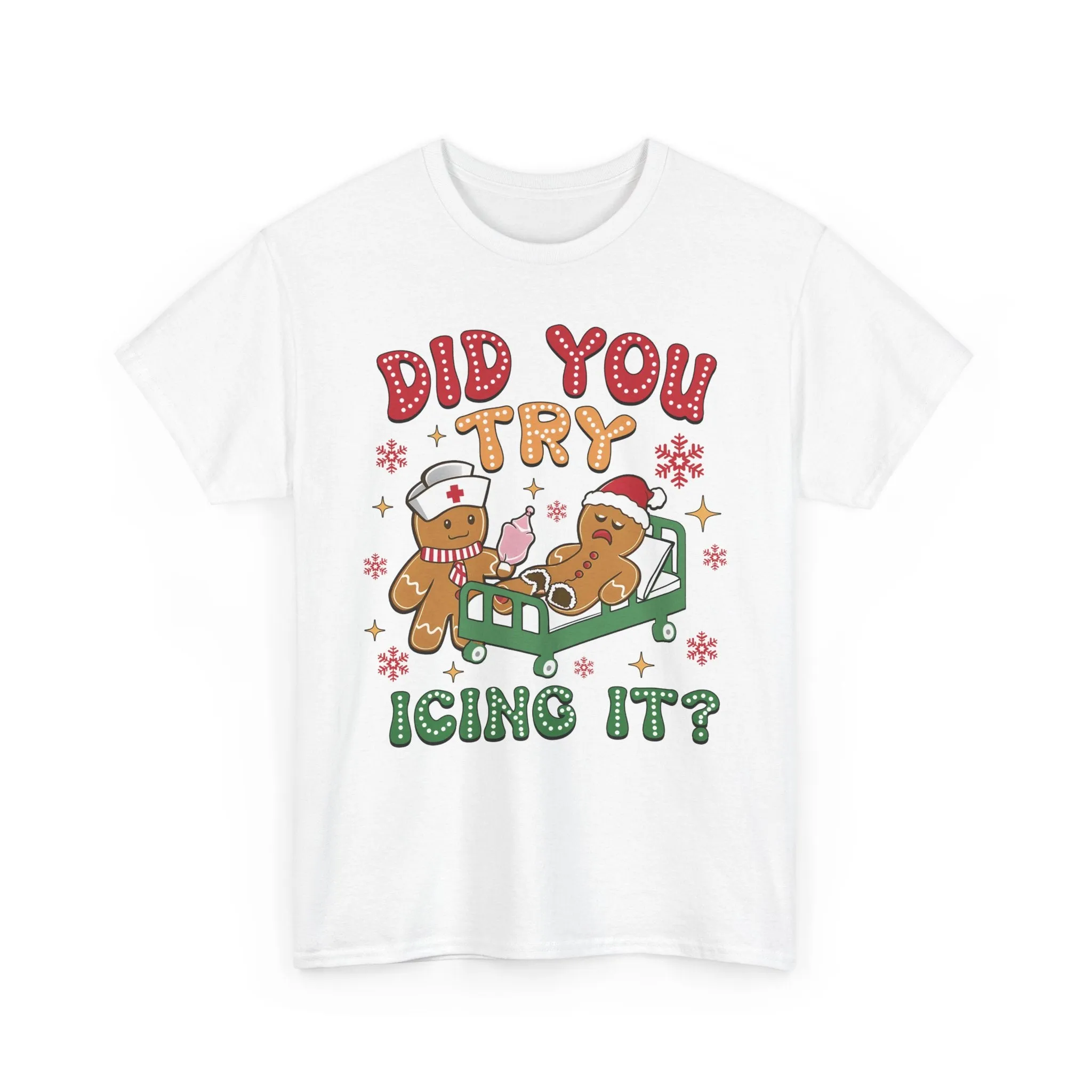 Did You Try Icing It Tee