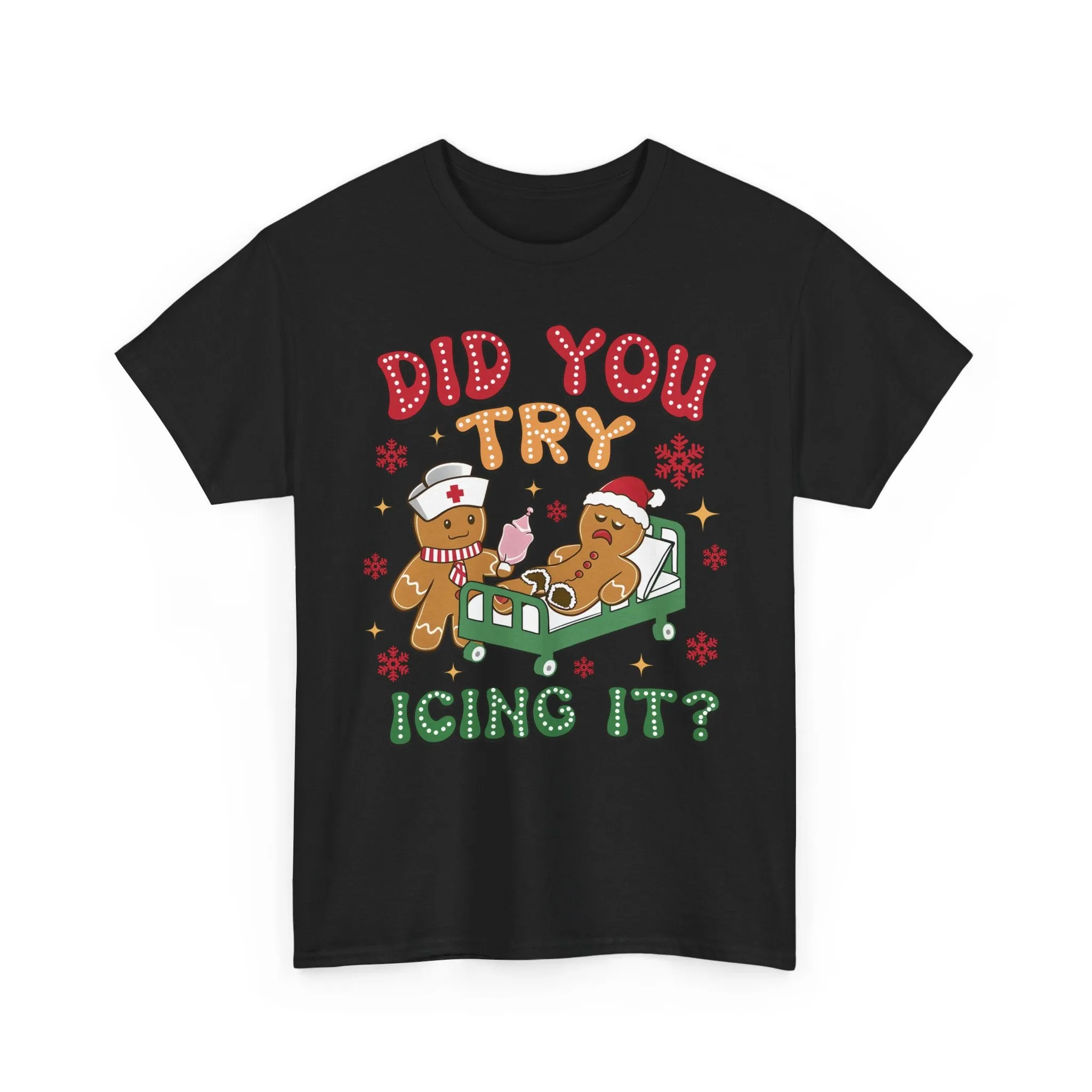 Did You Try Icing It Tee