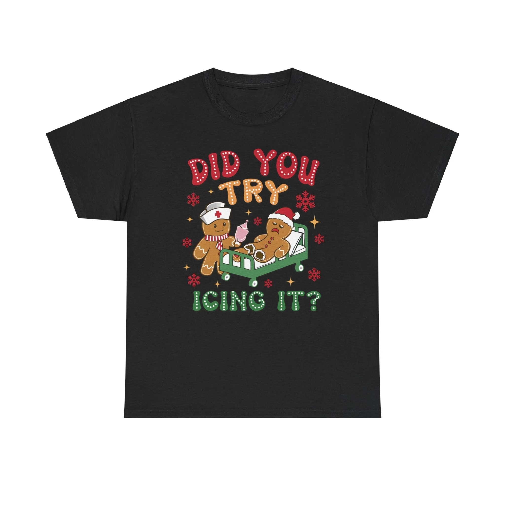 Did You Try Icing It Tee